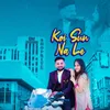 About Koi Sun Na Le Song